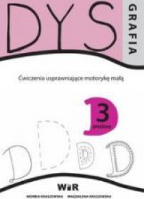 Dysgrafia. Ćwiczenia uspraw. motorykę małą 3