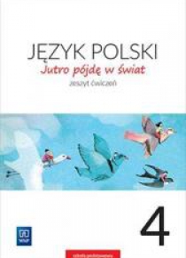 J.Polski SP 4 Jutro pójdę w świat ćw. WSiP