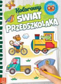 Kolorowy świat przedszkolaka