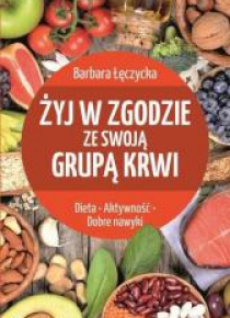 Żyj w zgodzie ze swoją grupą krwi