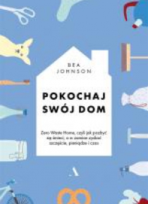Pokochaj swój dom