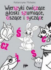Wierszyki ćwiczące głoski szumiące,ciszące i sycz