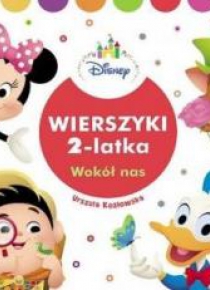 Disney. Wierszyki 2-latka. Wokół nas