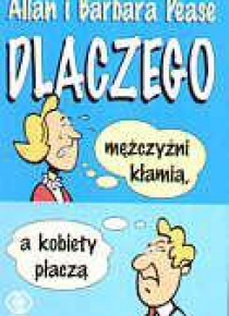 Dlaczego mężczyźni kłamią, a kobiety płaczą