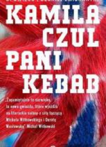 Pani Kebab. Opowieść polskiej emigrantki