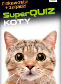 Kapitan Nauka. SuperQUIZ : Koty