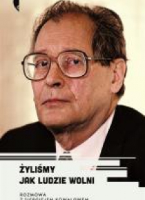 Żyliśmy jak ludzie wolni. Rozmowa z Siergiejem ...