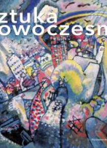 Sztuka nowoczesna. Od Moneta do Picassa