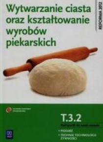 Wytwarzanie ciasta oraz kształtowanie wyr. T.3.2