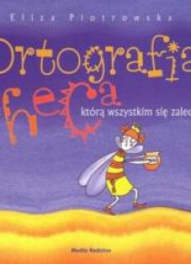 Ortografia czyli heca, którą wszystkim się zaleca