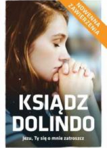 Ks. Dolindo. Jezu, Ty się o mnie zatroszcz w.II