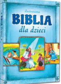 Ilustrowana Biblia dla dzieci