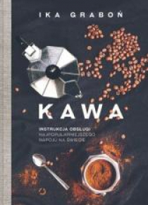 Kawa. Instrukcja obsługi najpopularniejszego...
