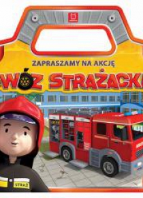 Zapraszamy na akcję. Wóz strażacki