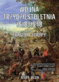 Wojna trzydziestoletnia 1618-1648. Tragedia Europy