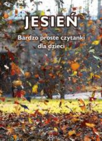 Bardzo proste czytanki dla dzieci. Jesień