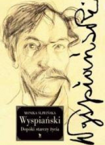 Wyspiański Dopóki starczy życia