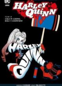 Harley Quinn. T.6. Cała w czerni, bieli i ...