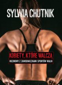 Kobiety, które walczą. Rozmowy z zawodniczkami spo