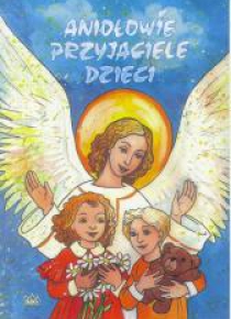 Aniołowie przyjaciele dzieci