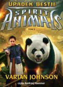 Spirit Animals. Upadek Bestii T.3 Powrót audiobook