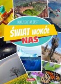 Dlaczego tak jest? Świat wokół nas MARTEL