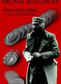 Pan Piłsudski i inne opowiadania