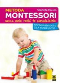 Metoda Montessori dla rodziców. Pozwól mi zrobić..
