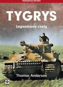 Tygrys. Legendarny czołg
