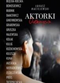 Aktorki. Odkrycia