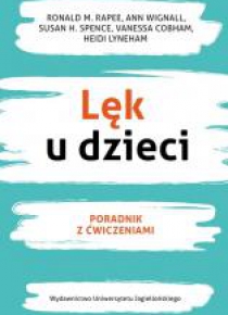 Lęk u dzieci. Poradnik z ćwiczeniami