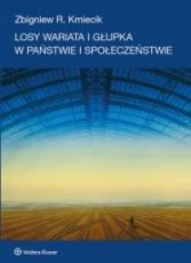 Losy wariata i głupka w państwie i społeczeństwie
