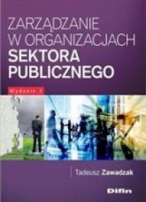 Zarządzanie w organizacjach sektora publicznego.