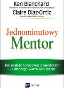 Jednominutowy Mentor. Jak znaleźć mentora i..