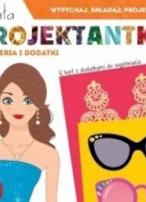 Mała projektantka. Biżuteria i dodatki