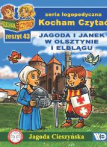 Kocham czytać zeszyt 43. Jagoda i Janek w..