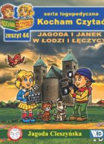 Kocham czytać zeszyt 44. Jagoda i Janek w Łodzi...