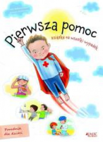 Pierwsza pomoc. Książka na wszelki wypadek