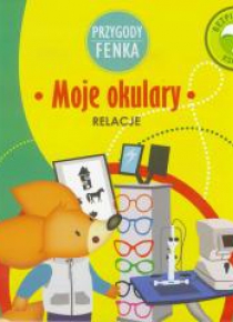 Przygody Fenka. Relacje. Moje okulary