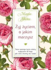 Żyj życiem, o jakim marzysz