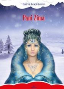 Baśnie braci Grimm. Pani Zima