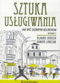 Sztuka usługiwania. Jak być dobrym kelnerem