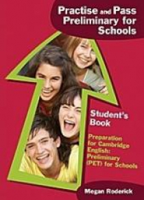 Practise and Pass. Preliminary for Schools