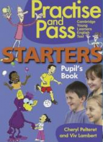 Practise and Pass. Starters. Pupil's Book