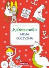 Kolorowanka. Moja Ojczyzna