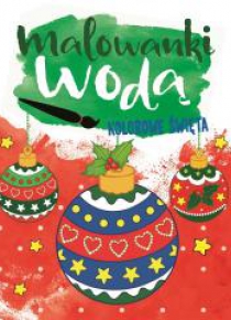 Malowanki wodą. Kolorowe Święta