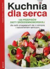 Kuchnia dla serca 120 przepisów diety...