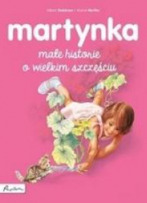 Martynka. Małe historie o wielkim szczęściu