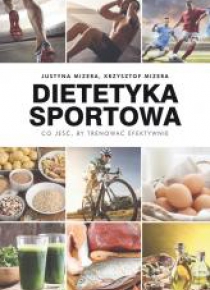 Dietetyka sportowa.Co jeść, by trenować efektywnie