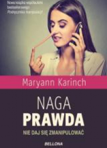 Naga prawda. Nie daj się zmanipulować